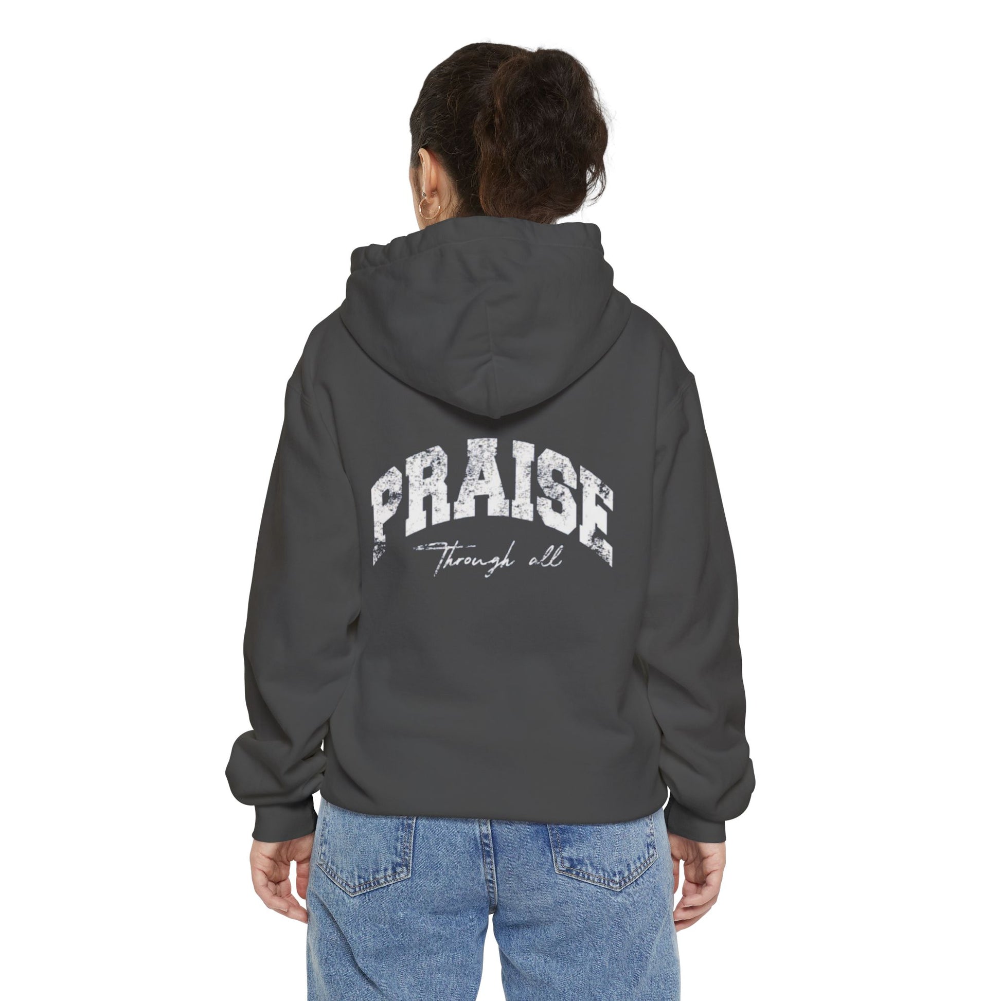 "Praise Through It All" hoodie