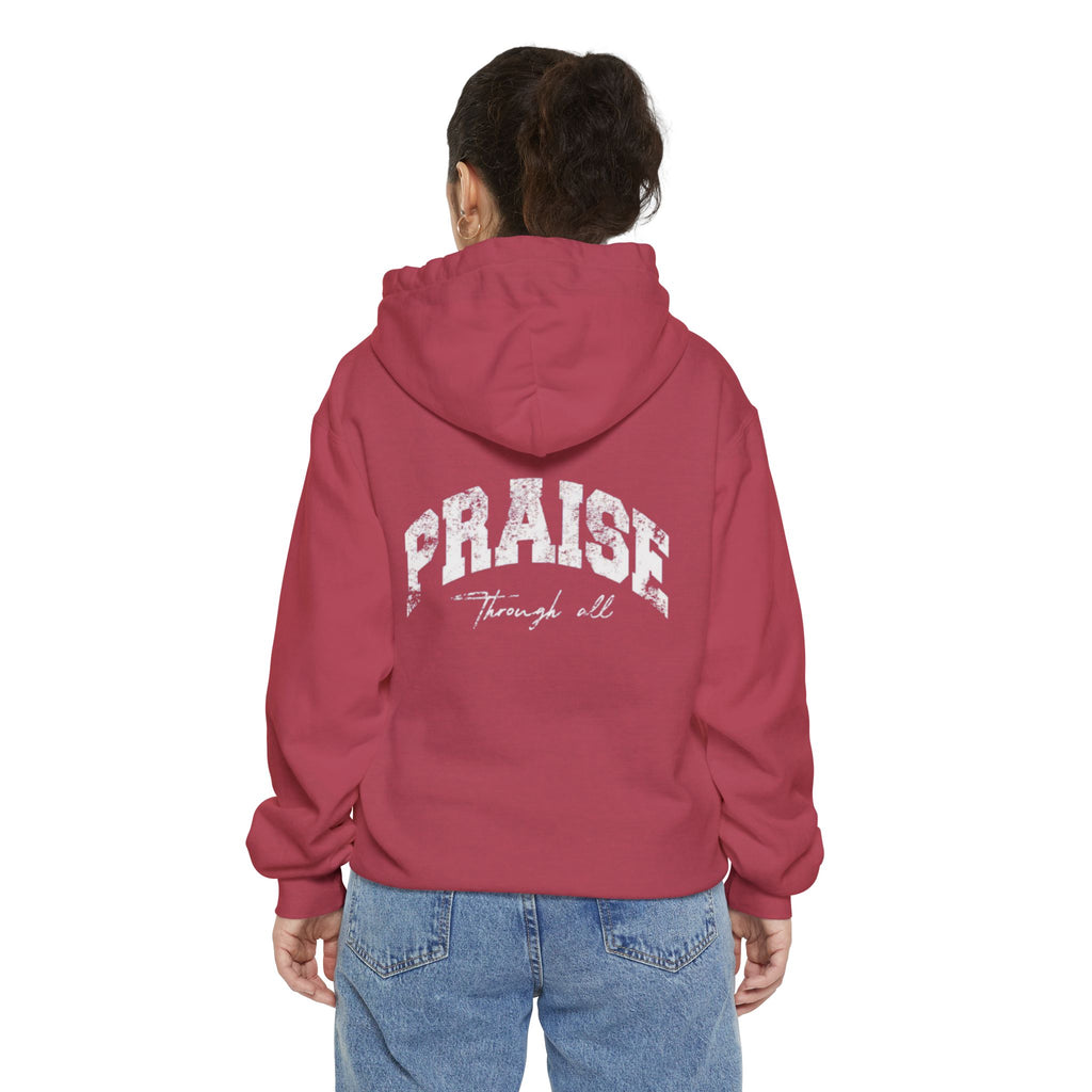 "Praise Through It All" hoodie